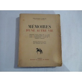 MEMOIRES D'UNE AUTRE VIE - FRANCIS CARGO